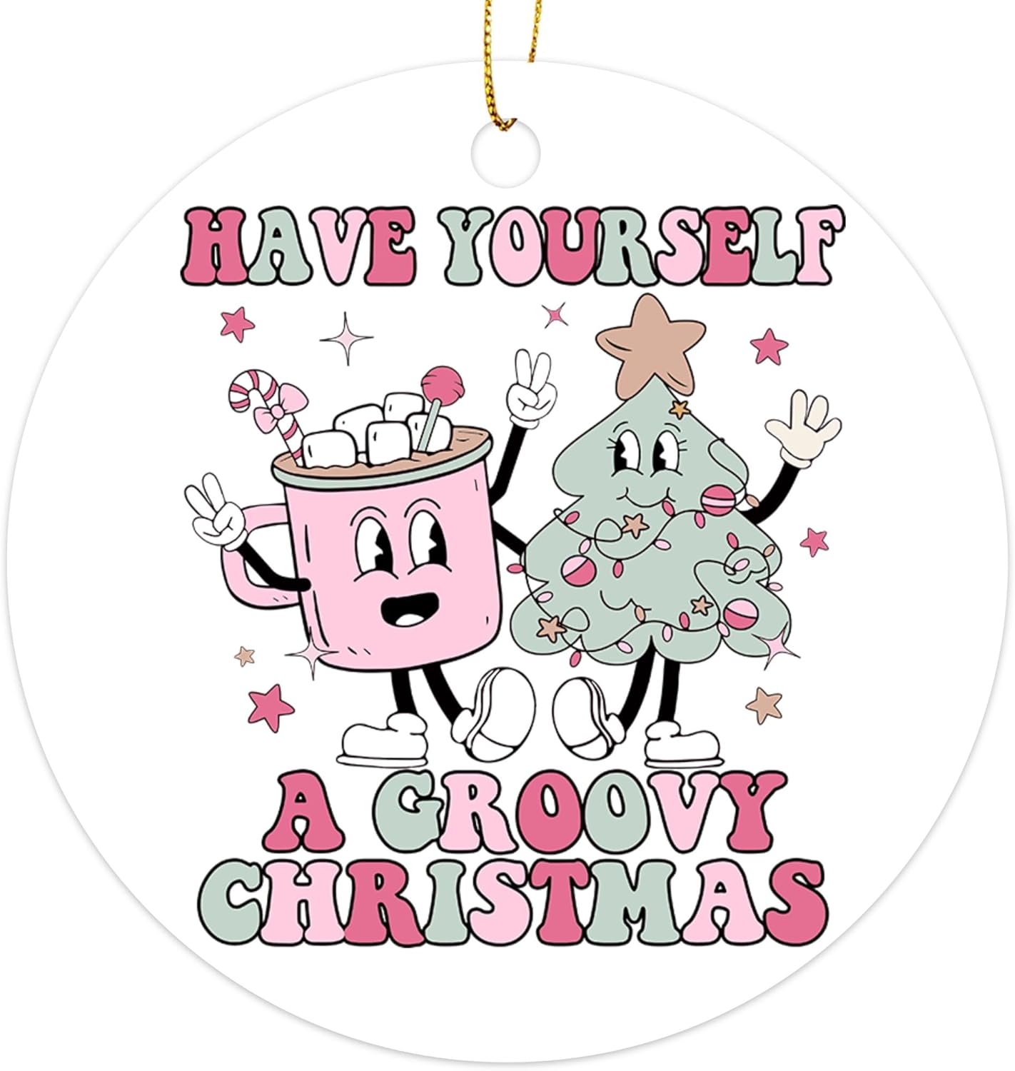 Have Yourself A Groovy Christmas Ornament 3 Inch Round PVC