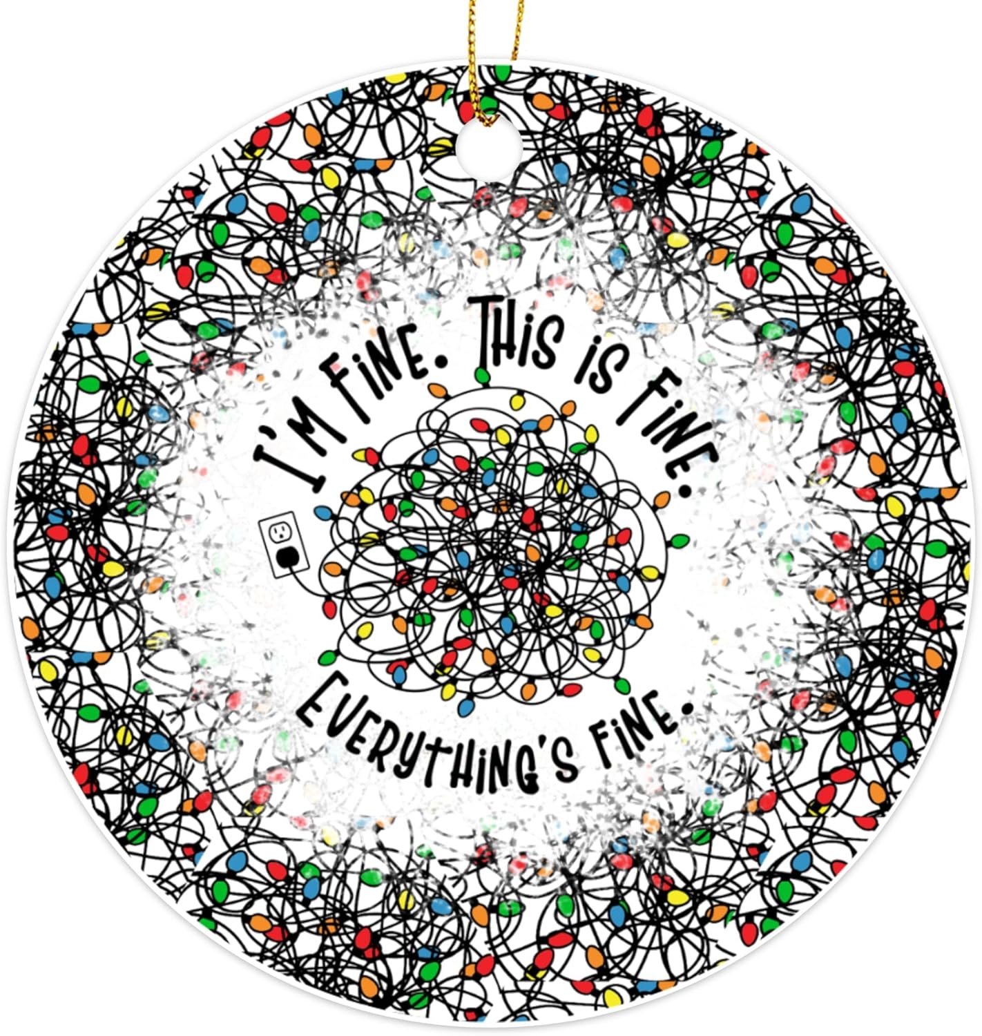 Im Fine This is Fine Everythings Fine Funny Christmas Ornament 3 Round PVC